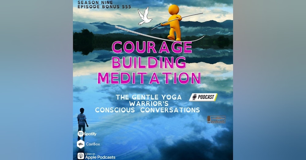 Courage Boasting Meditation