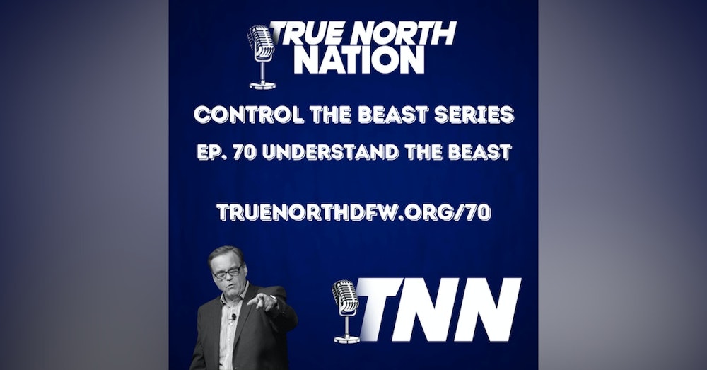 Ep. 70 Control The Beast Series: Understand The Beast