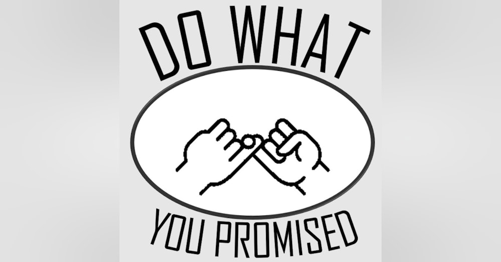 Do what you promised