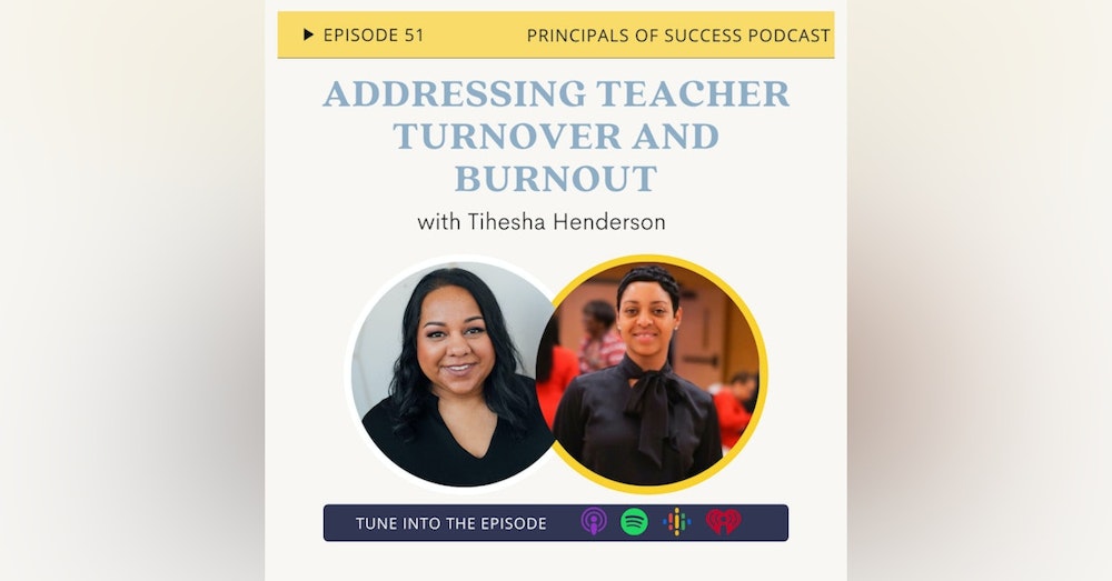 51: Addressing Teacher Turnover and Burnout with Tihesha Henderson