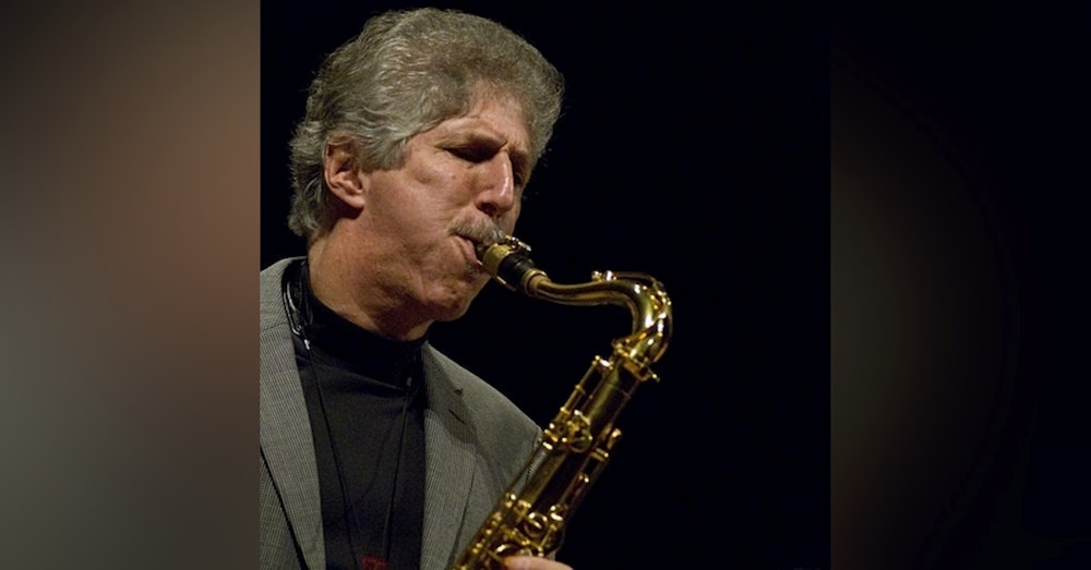 Episode 86 - Get To Know Saxophonist, Composer/Arranger, And Educator Bob Mintzer