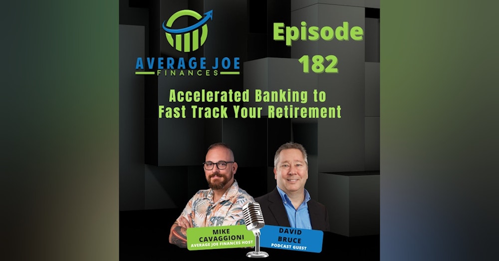 182. Accelerated Banking to Fast Track Your Retirement with David Bruce