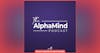 The AlphaMind Podcast