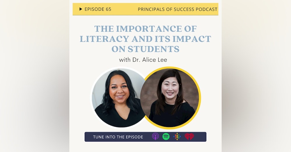 65: The Importance of Literacy and its Impact on Students with Dr. Alice Lee