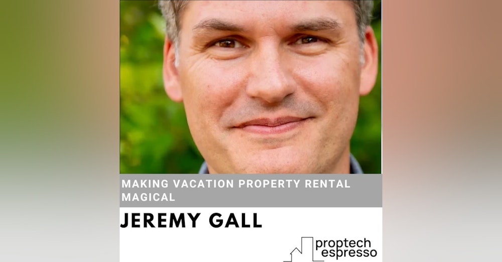 Jeremy Gall - Making Vacation Property Rental Magical