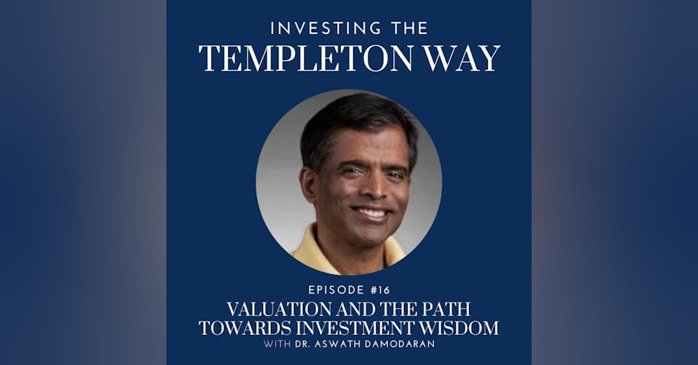 16: Dr. Aswath Damodaran on Valuation and the Path Towards Investment Wisdom