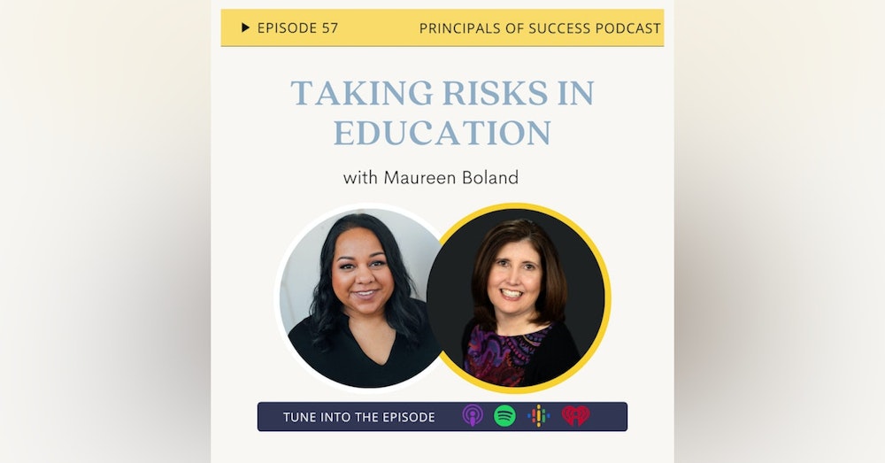 Ep 57: Taking Risks in Education with Maureen Boland