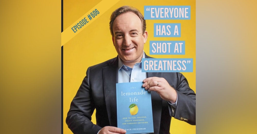 606. “After the struggle, there’s GREATNESS on the other side.” What it means to live The Lemonade Life 🍋 with Zack Friedman