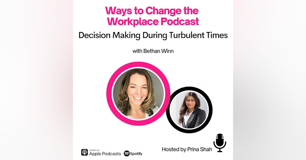 69. The Skills You Need During Turbulent Times with Bethan Winn and Prina Shah