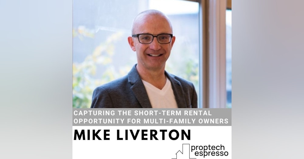 Mike Liverton - Capturing the Short-Term Rental Opportunity for Multi-Family Owners
