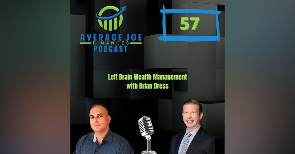 57. Left Brain Wealth Management with Brian Dress