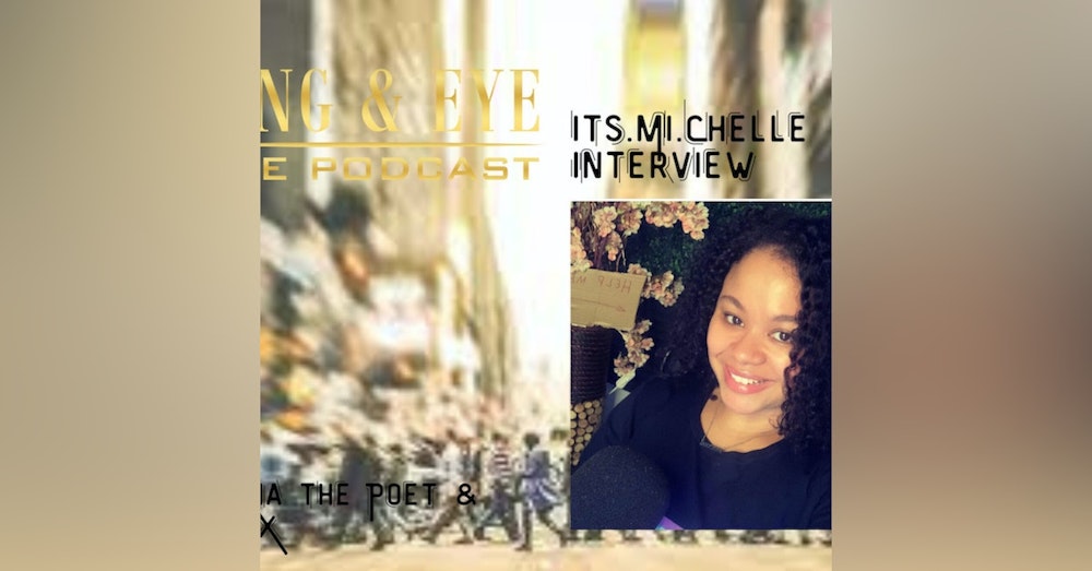 Episode 22, Part 1: Interview with Its.Mi.Chelle Podcast