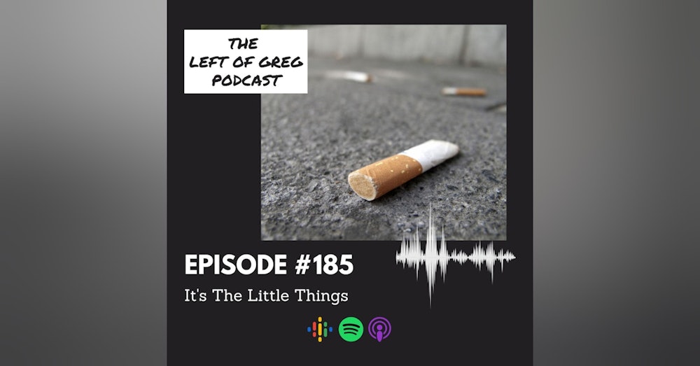 #185: It's The Little Things