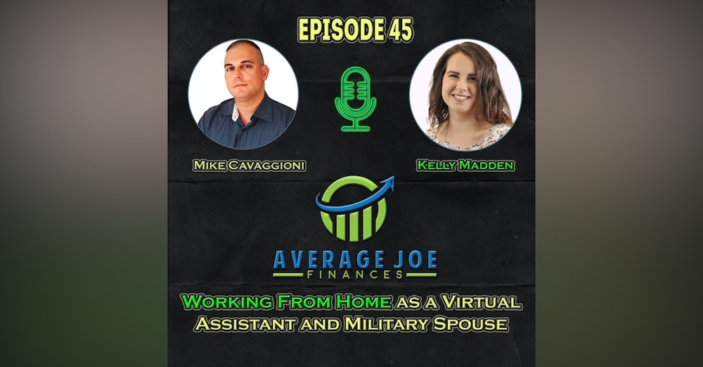 45. Working from Home as a Virtual Assistant and Military Spouse with Kelly Madden