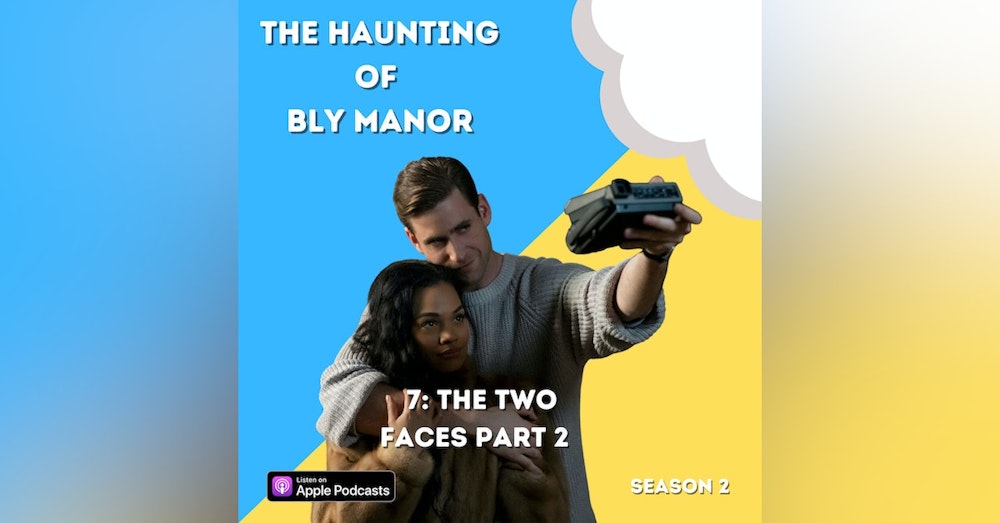 The Haunting of Bly Manor 7: The Two Faces Part 2