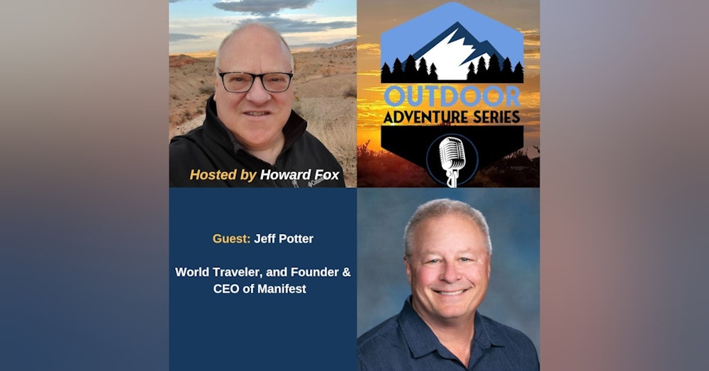 Jeff Potter, World Traveler, and Founder & CEO of Manifest