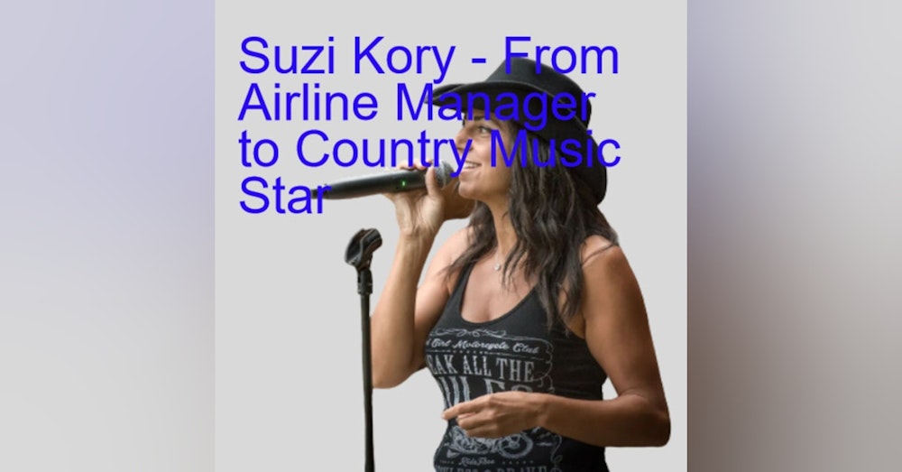 Suzi Kory - From Airline Manager to Country Music Star