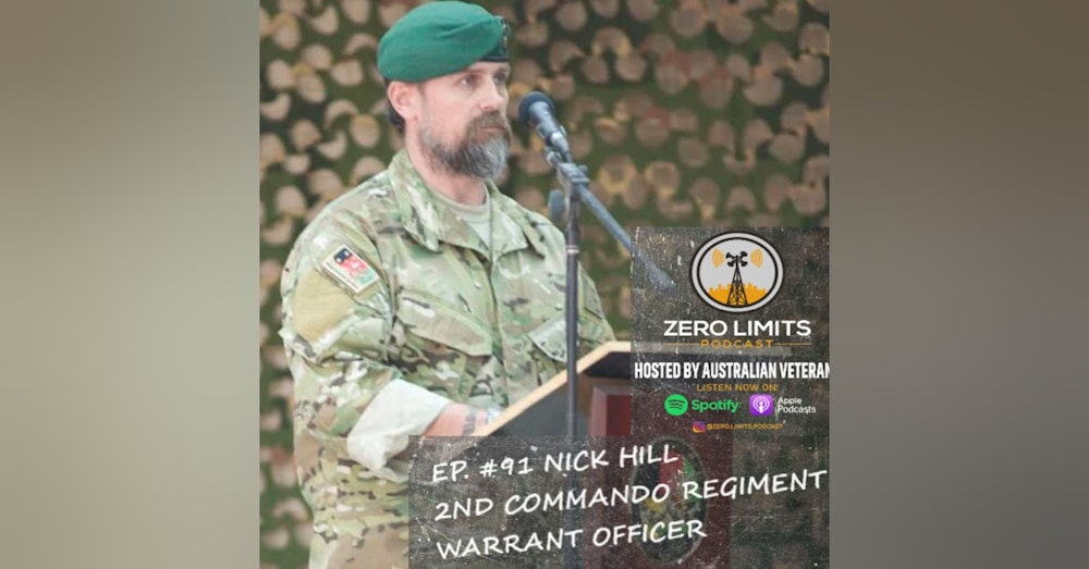 Ep. 91 Nick Hill Australian Army Special Forces, 2nd Commando Regiment Warrant Officer