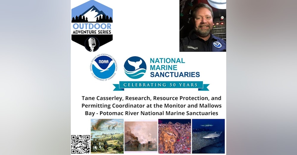 Tane Casserley, Monitor and Mallows Bay - Potomac River National Marine Sanctuaries