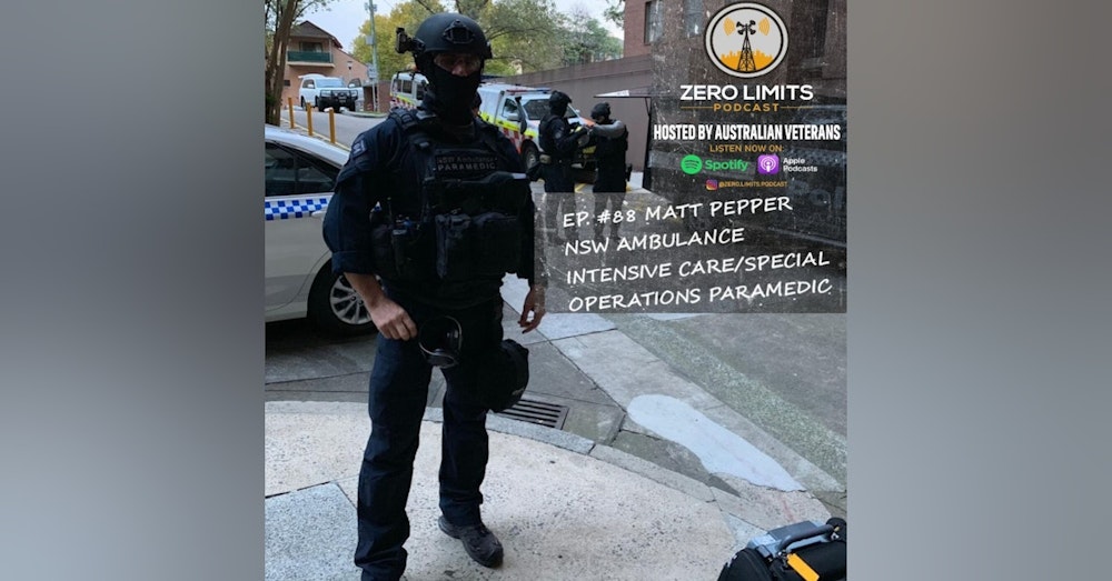 Ep. 88 Matt Pepper NSW Ambulance Intensive Care/Special Operations Paramedic