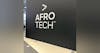 My First Afrotech Experience