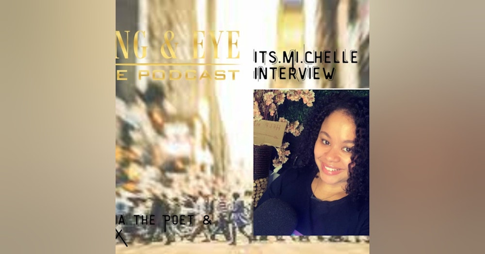 Episode 22, Part 3: Interview with Its.Mi.Chelle Podcast