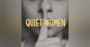 Quiet Women
