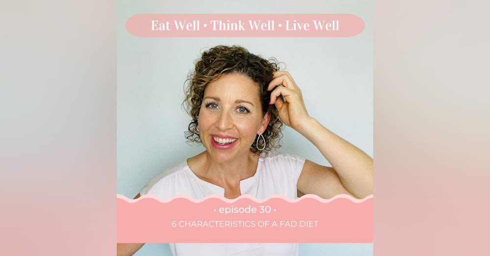 6 Characteristics of a Fad Diet [Ep. 30]