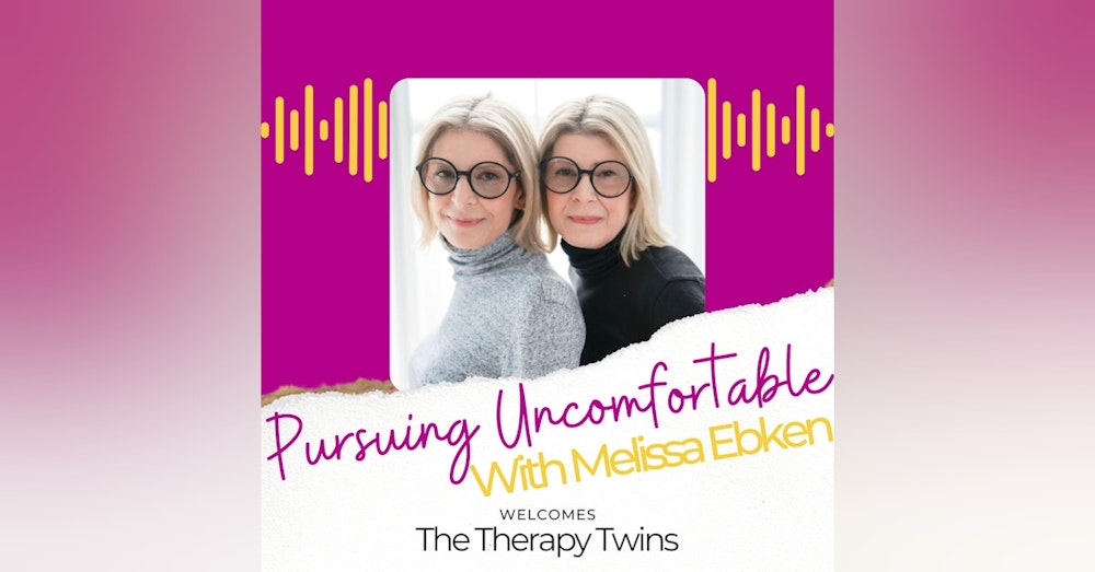 Episode 71: Pursuing Healthy Happiness X 2 with The Therapy Twins