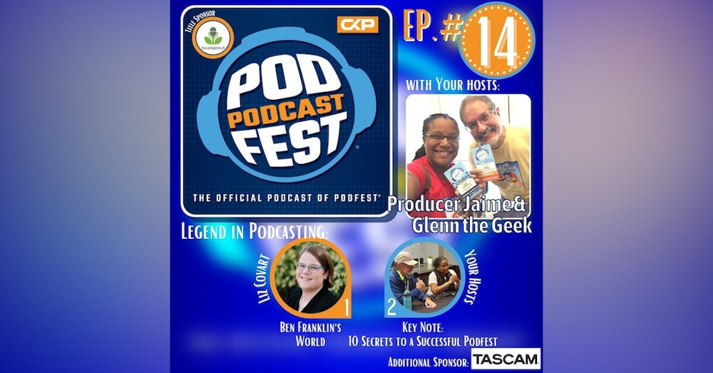 14: Liz Covart of Ben Franklin's World Hits 10 MILLION Downloads, Plus 10 Secrets to a Successful Podfest, brought to you by Buzzsprout