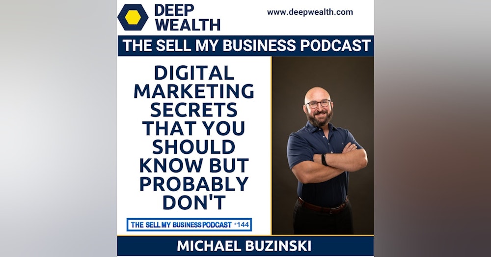 Michael Buzinski On Digital Marketing Secrets That You Should Know But Probably Don't (#144)