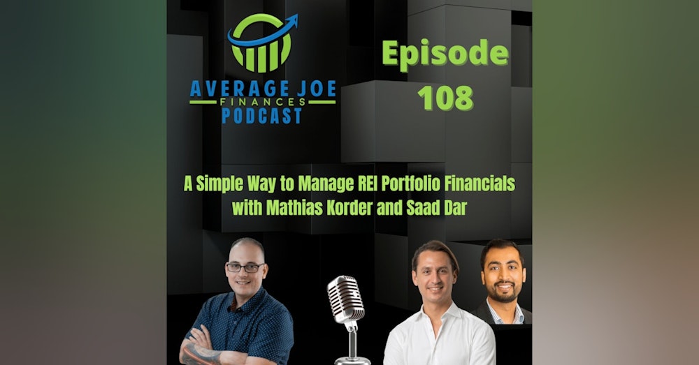 108. A Simple Way to Manage REI Portfolio Financials with Mathias Korder and Saad Dar