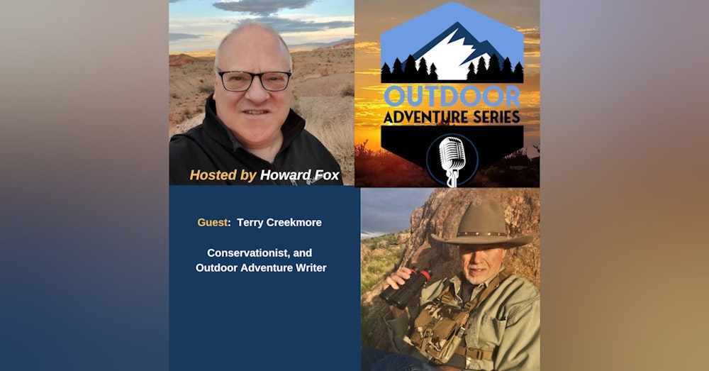Terry Creekmore, Conservationist, and Outdoor Adventure Writer