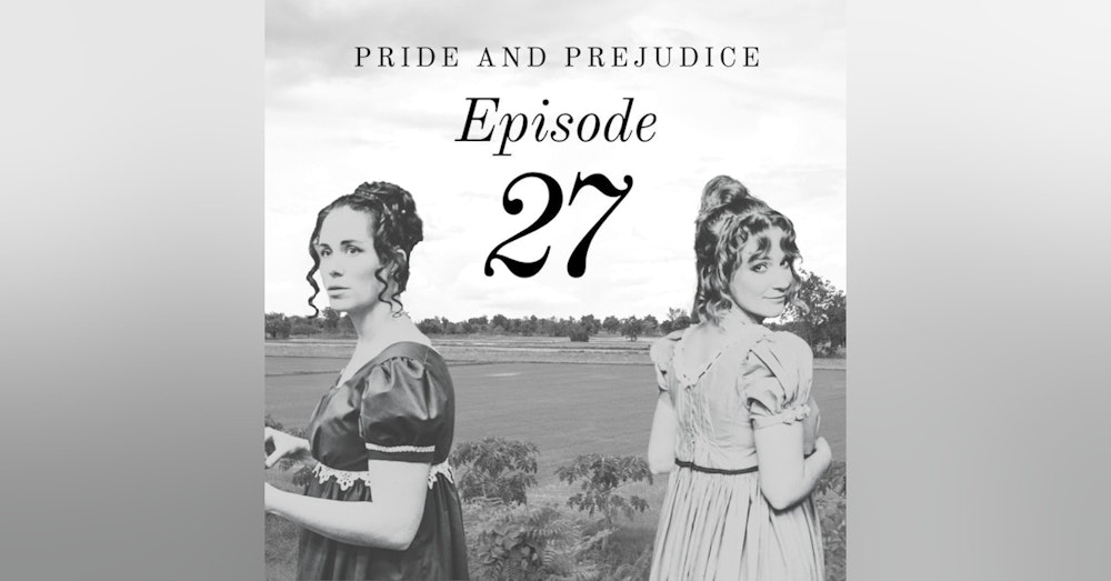 Pride and Prejudice | 27. A Most Welcome Return