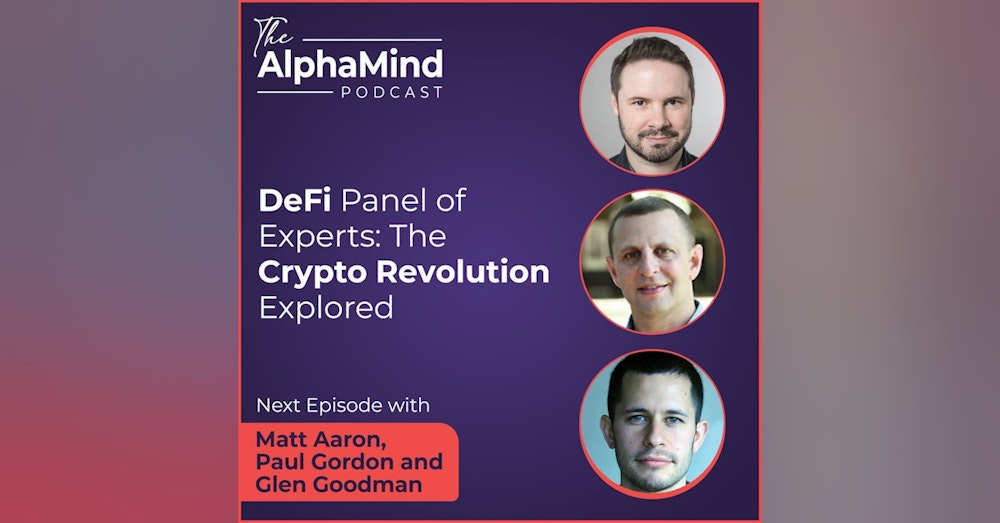 #87 DeFi Panel of Experts: The Crypto Revolution Explored
