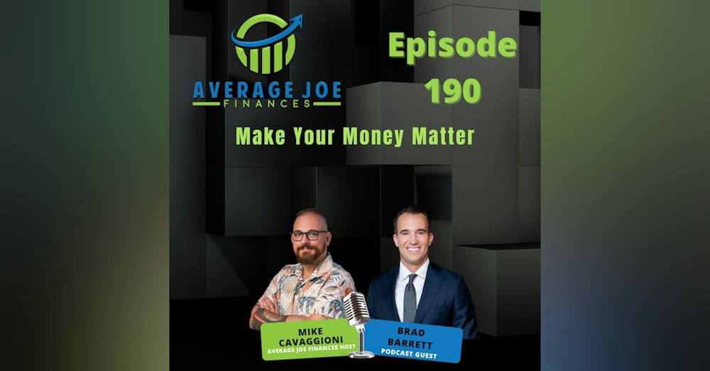 190. Make Your Money Matter with Brad Barrett