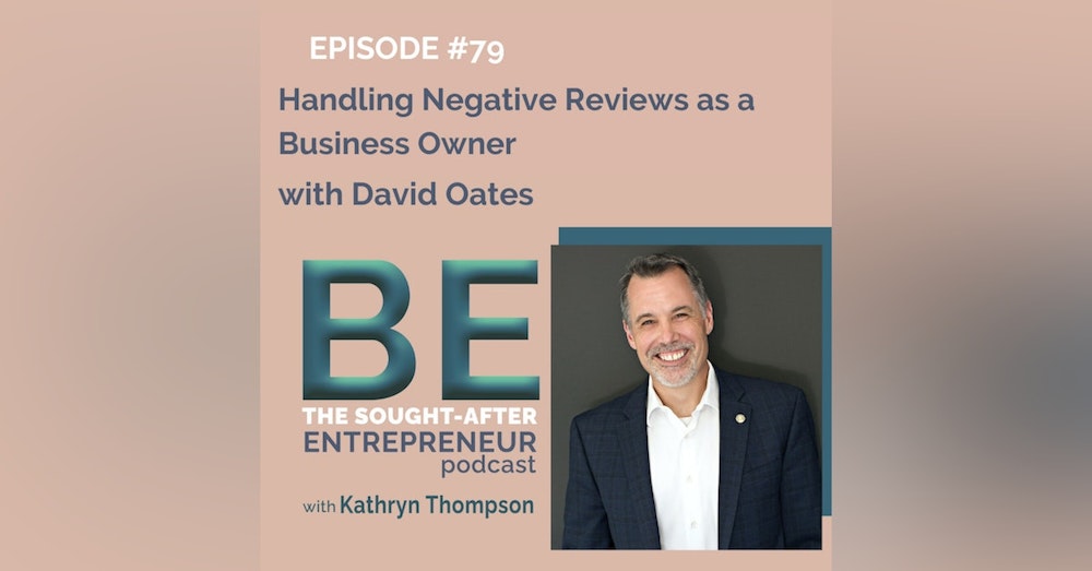 How to Handle Negative Reviews as a Business Owner with David Oates