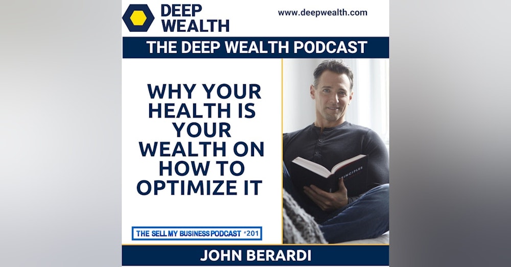 Top 20 Coach And Successful Exit Entrepreneur John Berardi On Why Your Health Is Your Wealth On How To Optimize It (#201)