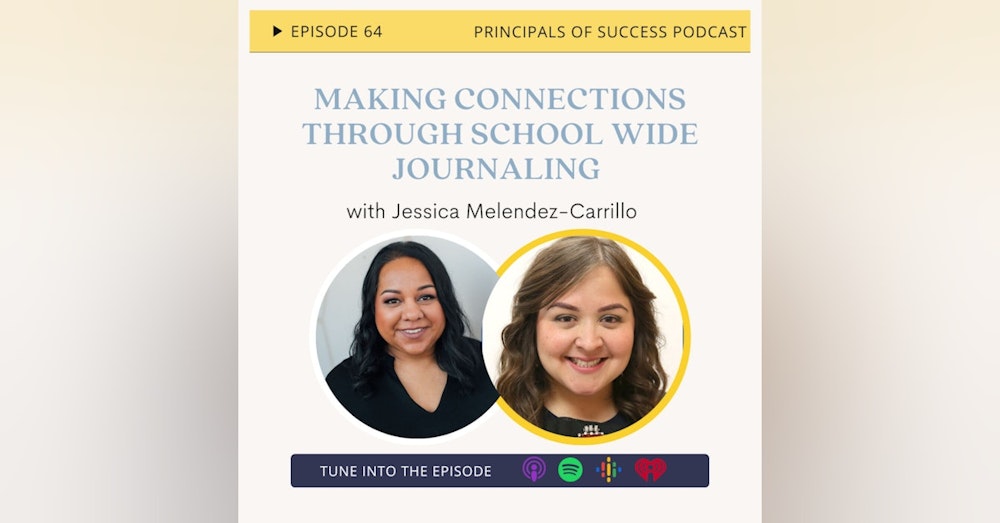 64: Making Connections Through School Wide Journaling with Jessica Melendez-Carrillo