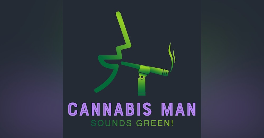 Episode 12 - CannaBits and a Marijuanalogue