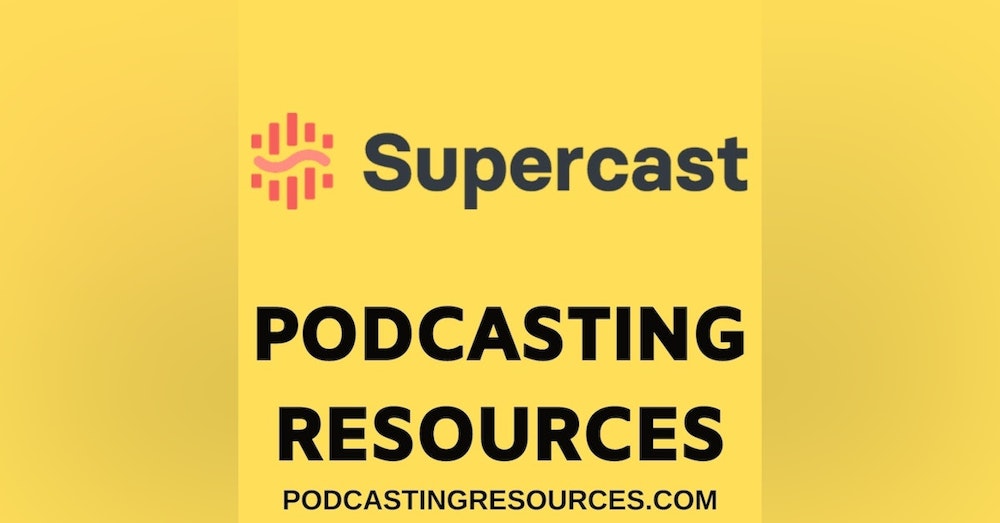 Supercast VS Patreon Vs Apple Podcasts