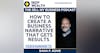 Dana P. Rowe On How To Create A Business Narrative That Gets Results (#128)