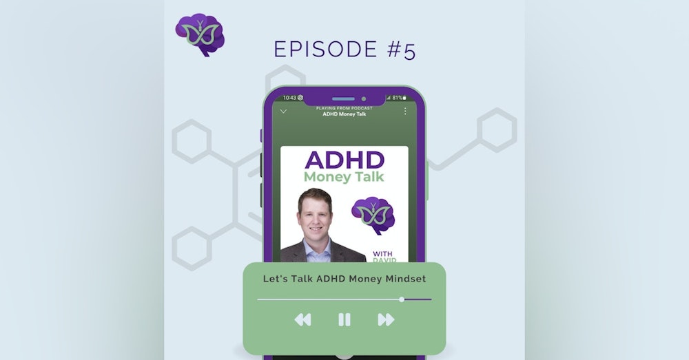Let's Talk ADHD Money Mindset