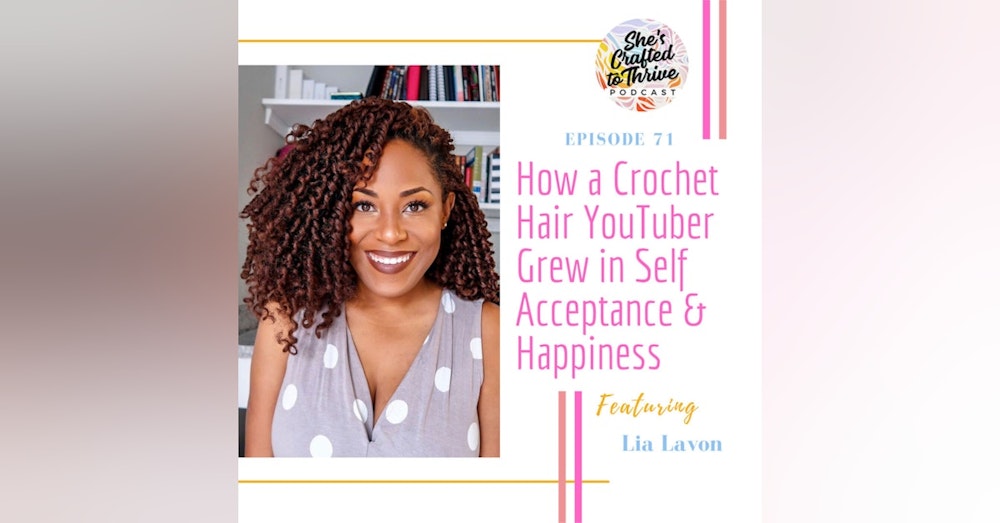 How a Crochet Hair YouTuber Grew in Self Acceptance & Happiness