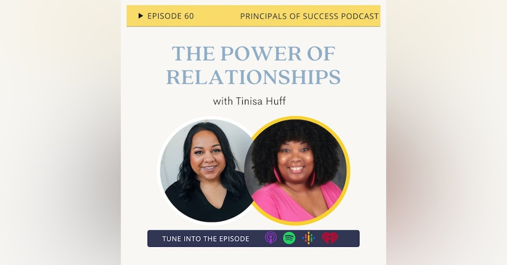 60: The Power of Relationships with Tinisa Huff