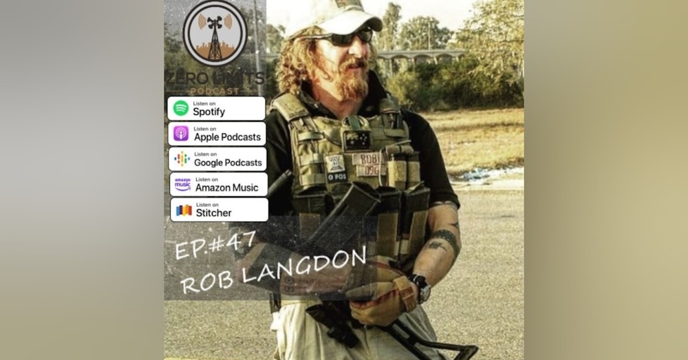 Ep. 47 Rob Langdon former Australian Infantry Soldier, PSD Contractor and Afghanistan Prison Inmate of 7 Years