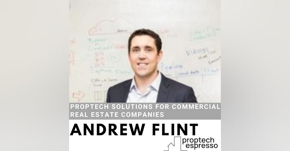 Andrew Flint - Proptech Solutions for Commercial Real Estate Companies