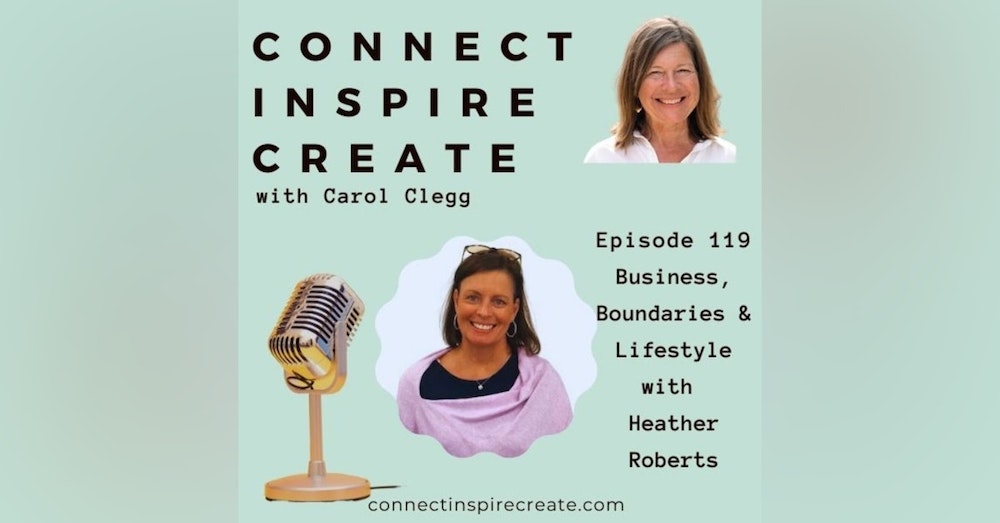 119 Business, Boundaries and Lifestyle with Heather Roberts