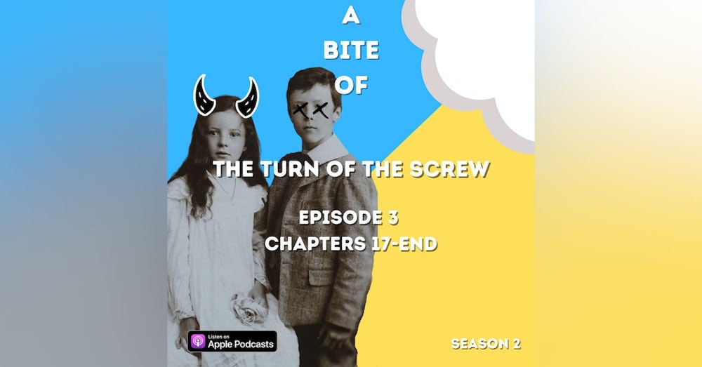 'The Turn of the Screw,' Ch. 17-END | The Haunting of Bly Manor
