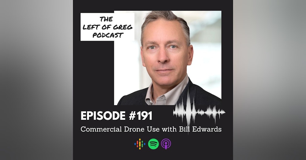 #191: Commercial Drone Use with Bill Edwards